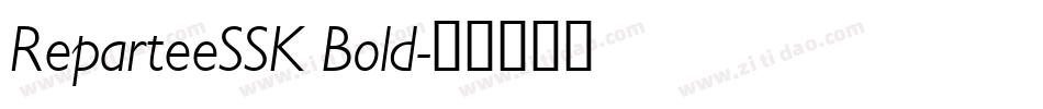 ReparteeSSK Bold字体转换
